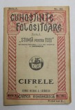 CIFRELE de GEORGE - MICHAIL si G. LAZARESCU , SERIA ' CUNOSTINE FOLOSITOARE ' SERIA A , NO. 32 , INCEPUT DE SECOL XX