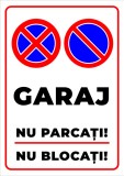 Semn de garaj nu parcati nu blocati