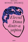 Elevul Dima Dintr-a Saptea, Mihail Drumes - Editura Art