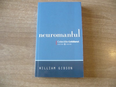 William Gibson - Neuromantul foto