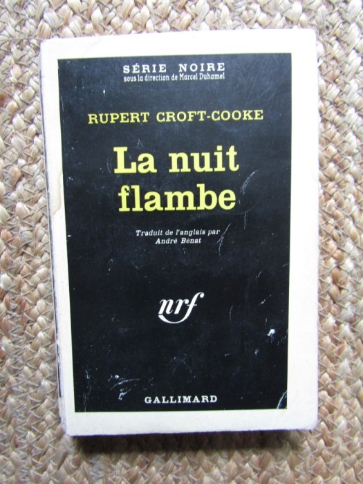 La nuit flambe / Noaptea arde - Rupert Croft-Cooke
