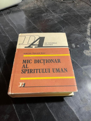 Mircea Traian Biju - Mic dictionar al spiritului uman foto