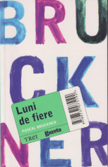 Luni de fiere - Pascal Bruckner foto