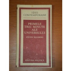 PRIMELE TREI MINUTE ALE UNIVERSULUI-STEVEN WEINBERG,BUC.1984