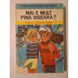 Octav Pancu-Iași - Mai e mult p&acirc;nă diseară? (1977, il. Kalab Francisc)