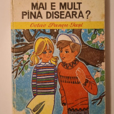 Octav Pancu-Iași - Mai e mult până diseară? (1977, il. Kalab Francisc)