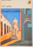 MEMORII SI AMINTIRI de ION I. LAPEDATU , 1998