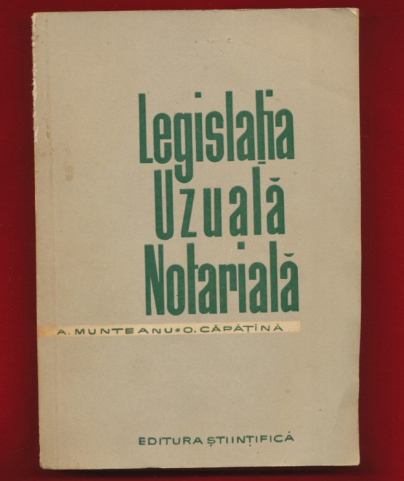 Andrei Munteanu, Octav Capatana &quot;Legislatia uzuala notariala&quot; 1964