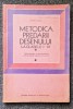 Metodica Predarii Desenului Clasele I-IV Ilioaia, Editura Didactica 1981, 117 Pagini