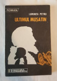 Luminita Petru - Ultimul musatin