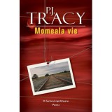Momeala vie - P. J. Tracy