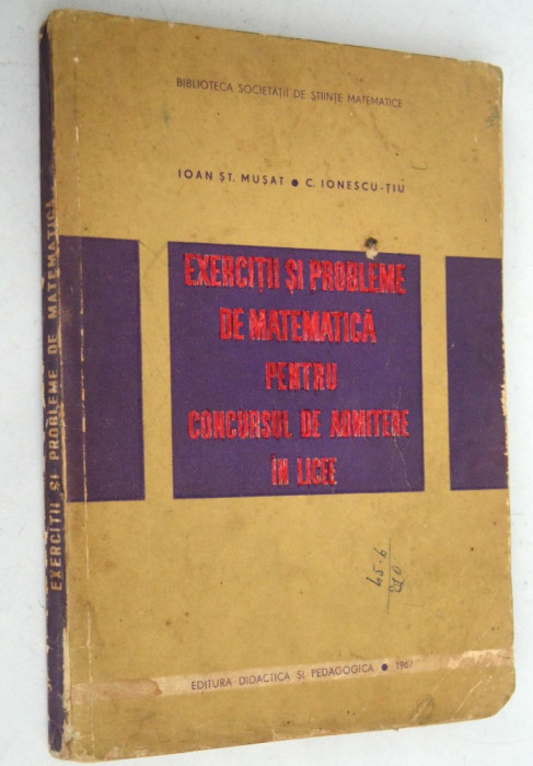 Exercitii si probleme de matematica pentru concursul de admitere in licee 1967