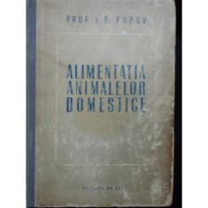 ALIMENTATIA ANIMALELOR DOMESTICE - I.S. POPOV