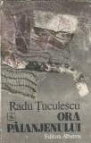 Ora Paianjenului - Radu Tuculescu, Roman, Editura Albatros, 1984, Editie Veche, Carte Romana