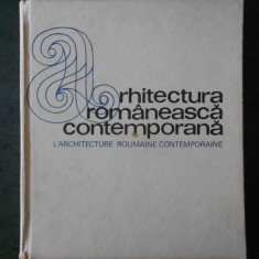 CEZAR LAZARESCU, GABRIEL CRISTEA - ARHITECTURA ROMANEASCA CONTEMPORANA (1972)