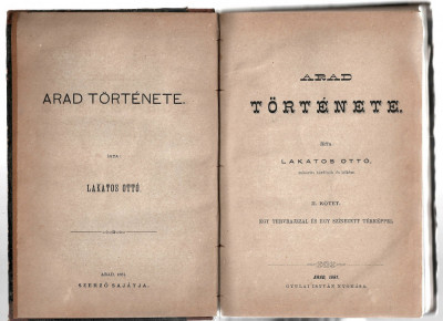 Arad Tortenete v. 1 si 2 - Lakatos Otto, Arad, 1881 legate, limba maghiara foto