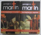 INCLESTAREA REGILOR , VOL I - II de GEORGE R. R MARTIN , 2008