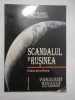 SCANDALUL SI RUSINEA - BERTRAND SCHNEIDER