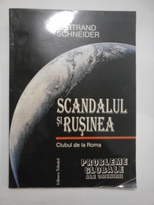 SCANDALUL SI RUSINEA - BERTRAND SCHNEIDER foto