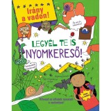 Legy&eacute;l te is nyomkereső!