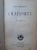 Craișorul Liviu Rebreanu - Ediție Princeps 1929, Carte Bibliofilie Rară
