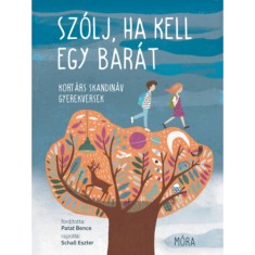 Sz&oacute;lj, ha kell egy bar&aacute;t - Kort&aacute;rs skandin&aacute;v gyerekversek