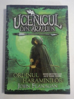 UCENICUL DIN ARALUEN - ORDINUL HARMANILOR - JOHN FLANAGAN foto