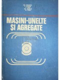 Gh. Boangiu - Masini-unelte si agregate (Editia: 1978)