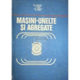 Gh. Boangiu - Masini-unelte si agregate (Editia: 1978)