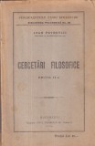 Cercetari filosofice Ioan Petrovici, Editie 1926, Brosata, 243 Pagini, Dimensiune 15x22cm, Stare Buna, Limba Romana