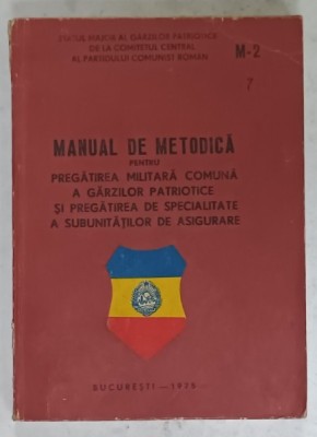 MANUAL DE METODICA PENTRU PREGATIREA MILITARA COMUNA A GARZILOR PATRIOTICE ...., 1975 foto