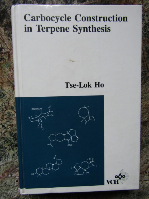 Carbocycle Construction in Terpene Synthesis - Tse&ndash;Lok Ho