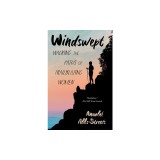 Windswept: Walking the Paths of Trailblazing Women