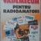 VADEMECUM PENTRU RADIOAMATORI-ION MIHAIL IOSIF-334955