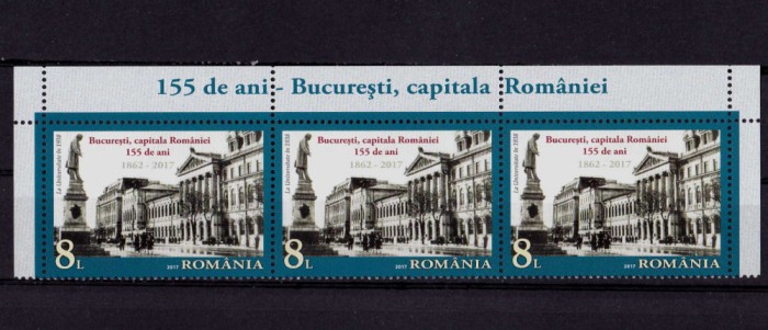 ✅RO 2017 , LP 2161 ,&quot;155 ani Bucuresti - capitala Romaniei &quot;straif de 3+tabs,MNH