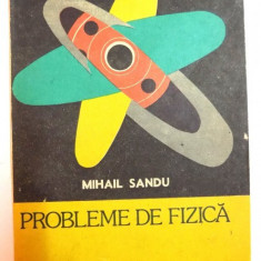 PROBLEME DE FIZICA de MIHAIL SANDU , 1988