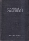 Coordonator Carol Lakner - Manualul chimistului, volumul 1