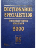 Mihaela Chirosca - Dictionarul specialistilor in stiinta si tehnica romaneasca 2000 (Editia: 2000)
