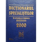 Mihaela Chirosca - Dictionarul specialistilor in stiinta si tehnica romaneasca 2000 (Editia: 2000)