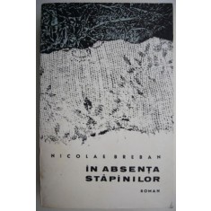 In absenta stapanilor &ndash; Nicolae Breban
