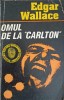 Omul de la Carlton - Edgar Wallace, Garamond 1992, Roman Politist, Amprenta, Paperback