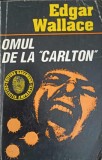 OMUL DE LA CARLTON-EDGAR WALLACE