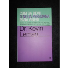 Kevin Leman - Cum sa devii o noua persoana pana vineri