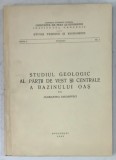 STUDIUL GEOLOGIC AL PARTII DE VEST SI CENTRALE A BAZINULUI OAS de ALEXANDRA SAGATOVICI, 1968