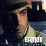 Love &amp; Pain | Eamon