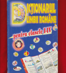 &amp;quot;Dictionarul limbii romane pentru clasele I-IV&amp;quot; - Aramis Print, 2007 foto