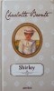 Shirley Vol. 1 - Charlotte Bronte, Adevarul 2012, Surorile Bronte, Romana, Roman, Editie Cartonata
