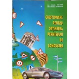 CHESTIONARE PENTRU OBTINEREA PERMISULUI DE CONDUCERE-VIRGIL VOCHINA, NICOLAE DUMITRANA-158355