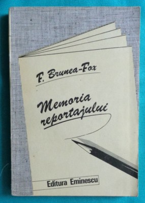 Filip Brunea Fox &amp;ndash; Memoria reportajului ( prima editie ) foto