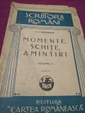 I.L.CARAGIALE - MOMENTE .SCHITE .AMINTIRI 1927 RARA, Alta editura
